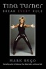 Tina Turner - Break Every Rule (Hardcover, 1st Taylor Trade Pub. ed) - Mark Bego Photo