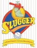 Slugger (Hardcover) - Susan Pearson Photo