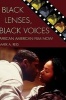 Black Lenses, Black Voices - African American Film Now (Hardcover) - Mark A Reid Photo