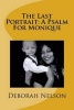 The Last Portrait - A Psalm for Monique (Paperback) - Deborah Nelson Photo