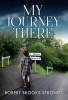 My Journey There (Paperback) - Robert Brooks Strong Photo