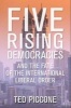 Five Rising Democracies - And the Fate of the International Liberal Order (Hardcover) - Ted Piccone Photo