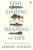 Fish, Fishing and the Meaning of Life (Paperback, New Ed) - Jeremy Paxman Photo