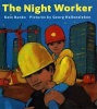 The Night Worker (Paperback) - Kate Banks Photo