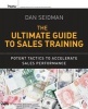 The Ultimate Guide to Sales Training - Potent Tactics to Accelerate Sales Performance (Paperback) - Dan Seidman Photo