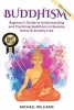 Buddhism - Beginner's Guide to Understanding & Practicing Buddhism to Become Stress and Anxiety Free (Paperback) - Michael Williams Photo