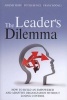 The Leader's Dilemma - How to Build an Empowered and Adaptive Organization without Losing Control (Hardcover) - Jeremy Hope Photo