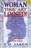 Woman, Thou Art Loosed - Healing the Wounds of the Past (Paperback) - TD Jakes Photo