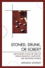 Stoned, Drunk, or Sober? - Understanding Alcohol and Drug Use Through Qualitative, Quantitative, and Longitudinal Research (Paperback) - Jeremiah Lowney Photo