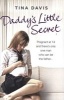 Daddy's Little Secret - Pregnant at 14 and There's Only One Man Who Can be the Father (Paperback) - Tina Davis Photo