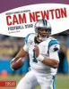 CAM Newton - Football Star (Paperback) - Marty Gitlin Photo