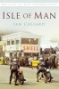 Isle of Man in Old Photographs (Paperback) - Ian Collard Photo