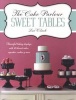 The Cake Parlour Sweet Tables - Beautiful Baking Displays with 40 Themed Cakes, Cupcakes & More (Paperback) - Zoe Clark Photo