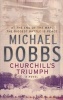 Churchill's Triumph (Paperback, Export ed) - Michael Dobbs Photo