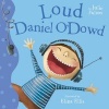 Loud Daniel O'Dowd (Paperback, New edition) - Julie Fulton Photo