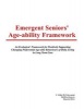 Emergent Seniors' Age-Ability Framework an Ecological Framework for Positively Supporting Changing Preferential Age-Able Behaviours of Daily Living in Long Term Care (Paperback) - Aldo Di Giovanni Photo