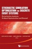 Stochastic Simulation Optimization for Discrete Event Systems - Perturbation Analysis, Ordinal Optimization, and Beyond (Hardcover) - Chun Hung Chen Photo