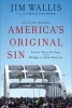 America's Original Sin - Racism, White Privilege, and the Bridge to a New America (Paperback) - Jim Wallis Photo