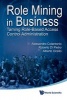 Role Mining in Business - Taming Role-Based Access Control Administration (Hardcover) - Alessandro Colantonio Photo