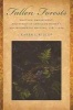 Fallen Forests - Emotion, Embodiment, and Ethics in American Women's Environmental Writing, 1781-1924 (Paperback) - Karen L Kilcup Photo