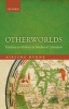 Otherworlds - Fantasy and History in Medieval Literature (Hardcover) - Aisling Byrne Photo