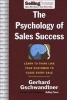 The Psychology of Sales Success - Learn to Think Like Your Customer to Close Every Sale (Paperback) - Gerhard Gschwandtner Photo