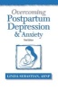 Overcoming Postpartum Depression and Anxiety (Paperback, 3rd) - Linda Sebastian Photo