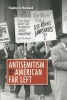 Antisemitism and the American Far Left (Paperback, New) - Stephen H Norwood Photo