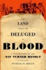 The Land Shall be Deluged in Blood - A New History of the Nat Turner Revolt (Hardcover) - Patrick H Breen Photo