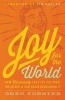 Joy for the World - How Christianity Lost its Cultural Influence and Can Begin Rebuilding it (Paperback) - Greg Forster Photo