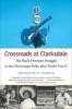 Crossroads at Clarksdale - The Black Freedom Struggle in the Mississippi Delta After World War II (Paperback) - Franoise N Hamlin Photo