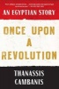 Once Upon a Revolution - An Egyptian Story (Paperback) - Thanassis Cambanis Photo