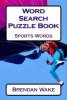 Word Search Puzzle Book Sports Words (Paperback) - Brendan Wake Photo