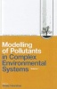 Modelling of Pollutants in Complex Environmental Systems, v. I (Hardcover) - Grady Hanrahan Photo