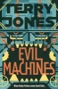 Evil Machines - When Monty Python Meets Roald Dahl... (Paperback) - Terry Jones Photo