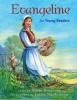 Evangeline for Young Readers (Paperback) - Helene Boudreau Photo