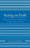 Acting on Faith - Religious Development Organizations in Northwestern Argentina (Hardcover) - Laurie A Occhipinti Photo