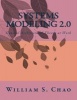 Systems Modeling 2.0 - General Architectural Theory at Work (Paperback) - Dr William S Chao Photo