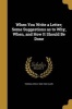 When You Write a Letter; Some Suggestions as to Why, When, and How It Should Be Done (Paperback) - Thomas Arkle 1862 1932 Clark Photo