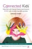 Connected Kids - Help Kids (with Autism, ADHD and Special Needs) Shine Through Mindful Activities (Paperback) - Lorraine E Murray Photo