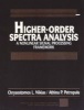 Higher Order Spectra Analysis: A Non-Linear Signal Processing Framework (Paperback, New) - Chrysostomos Nikias Photo