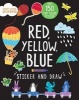 Red, Yellow, Blue Sticker and Draw (Paperback) - Susan Fairbrother Photo