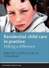 Residential Child Care in Practice - Making a Difference (Paperback, New) - Mark Smith Photo