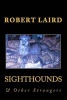 Sighthounds & Other Strangers (Paperback) - Robert Laird Photo