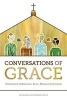 Conversations of Grace - Testimonies of Blessings, Faith, Miracles and Courage (Paperback) - Bramalea Free Methodist Church Photo