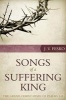 Songs of a Suffering King - The Grand Christ Hymn of Psalms 1-8 (Paperback) - JV Fesko Photo