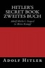 Zweites Buch (Hitler's Secret Book) - 's Sequel to Mein Kampf (Paperback) - Adolf Hitler Photo