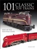 101 Classic Toy Trains - Best of the Postwar Years (Paperback) - Roger Carp Photo