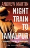 Night Train to Jamalpur (Paperback, Main) - Andrew Martin Photo