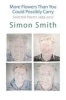 More Flowers Than You Could Possibly Carry - Selected Poems 1989-2012 (Paperback) - Simon Smith Photo